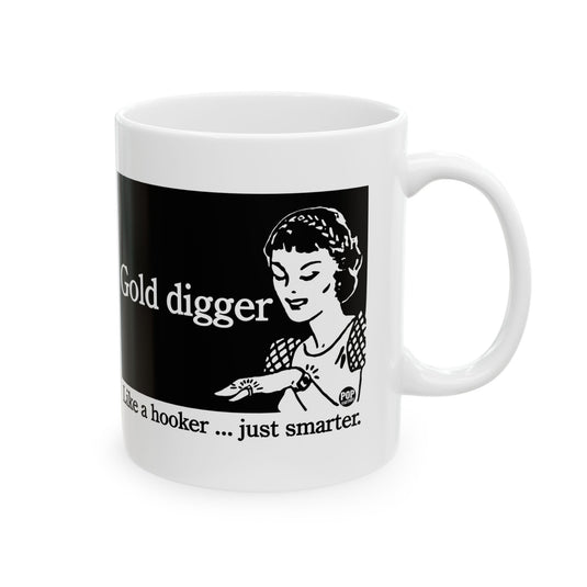 Gold Digger Like A Hooker Mug