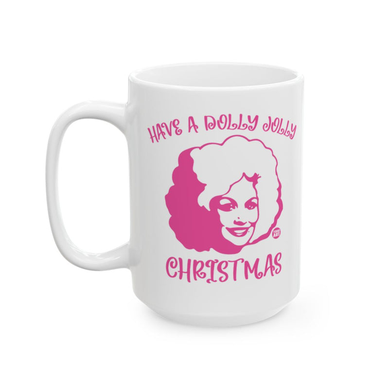 Load image into Gallery viewer, Have A Dolly Jolly Christmas Mug For Holiday Cheer

