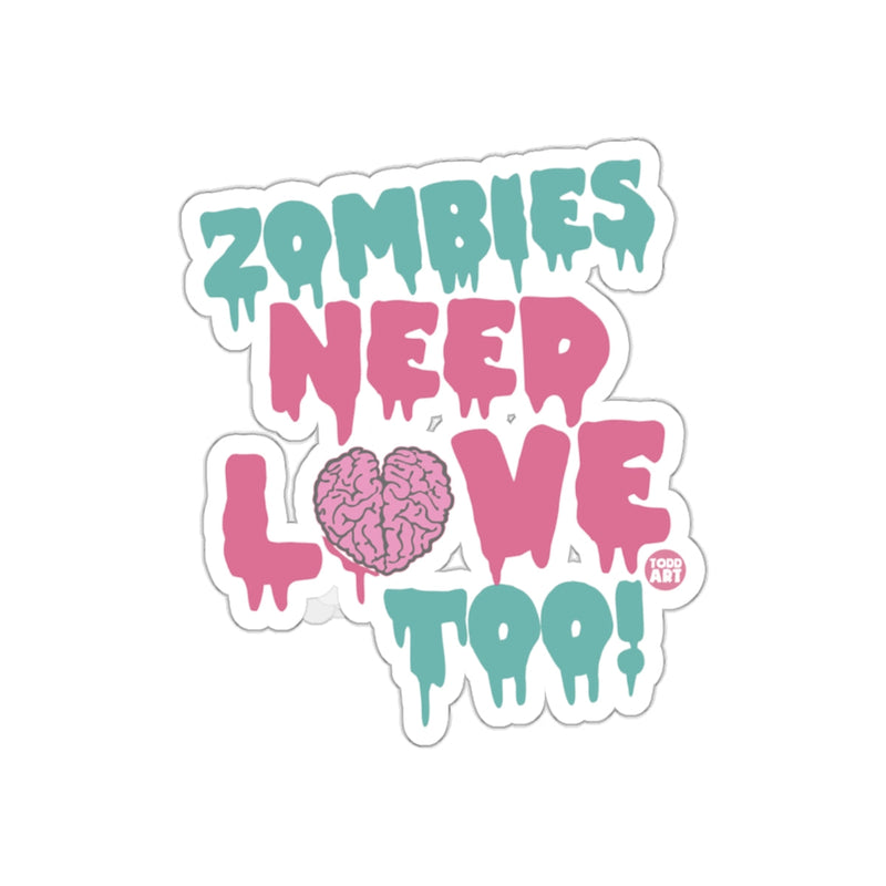 Load image into Gallery viewer, Zombies Need Love Too Sticker for Halloween Decor
