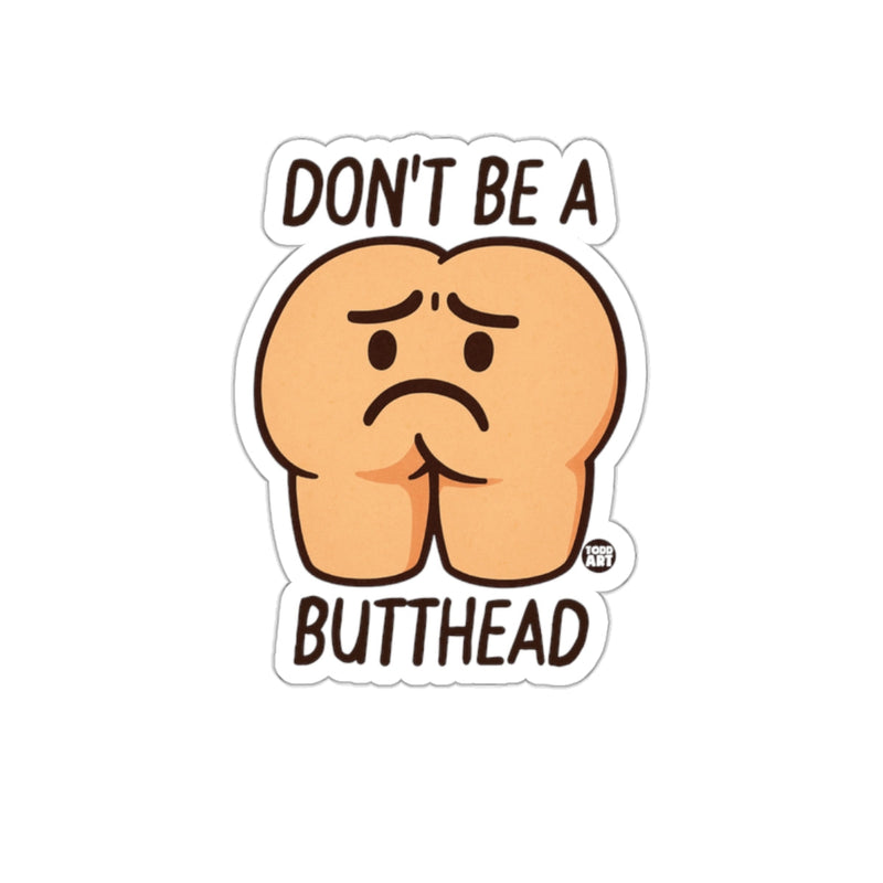 Load image into Gallery viewer, Don't Be A Butthead Funny Sticker Decal for Laptops
