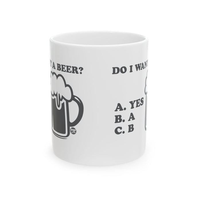 Do I Want A Beer Yes Mug