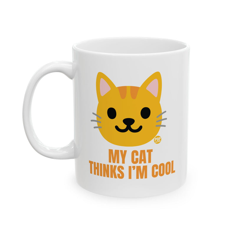 Load image into Gallery viewer, My Cat Thinks I&#39;m Cool Mug
