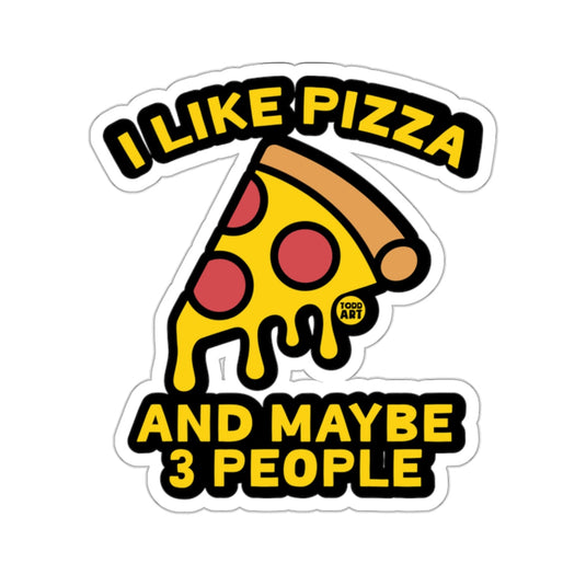 I LIKE PIZZA AND MAYBE 3 PEOPLE funny sticker 