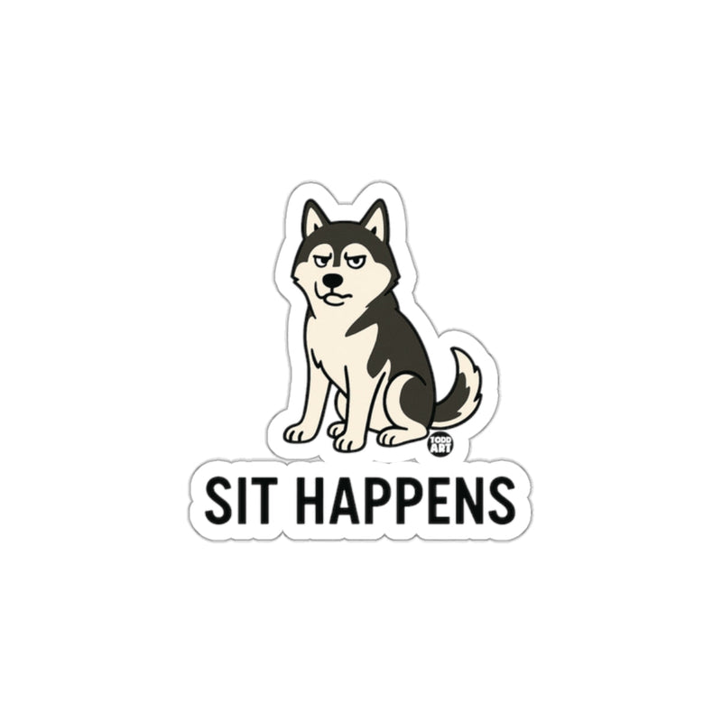 Load image into Gallery viewer, Sit Happens Funny Husky Dog Sticker Product
