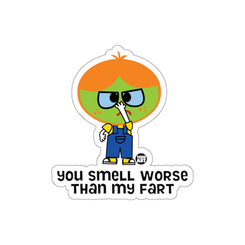 Load image into Gallery viewer, You Smell Worse Than My Fart Funny Sticker
