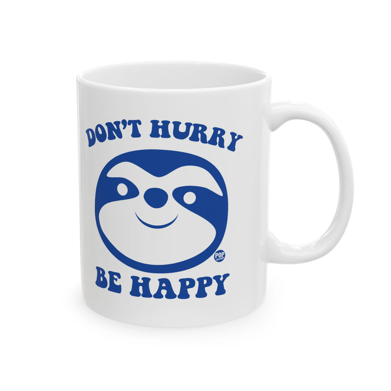 Load image into Gallery viewer, Don&#39;t Hurry Be Happy Sloth Mug
