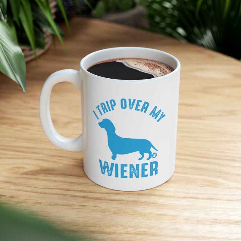 Load image into Gallery viewer, I Trip Over My Wiener Funny Coffee Mug for Dog Lovers

