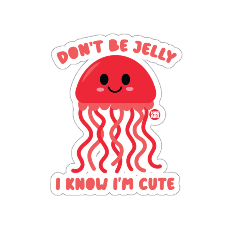 Load image into Gallery viewer, Don't Be Jelly I Know I'm Cute Sticker
