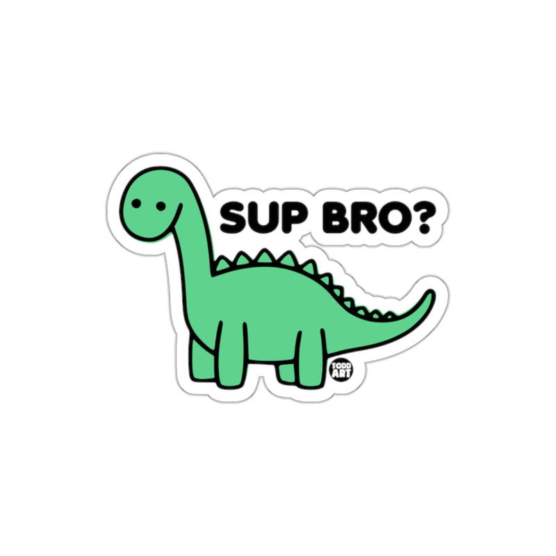 Load image into Gallery viewer, Sup Bro Dinosaur Design Sticker for Custom Projects

