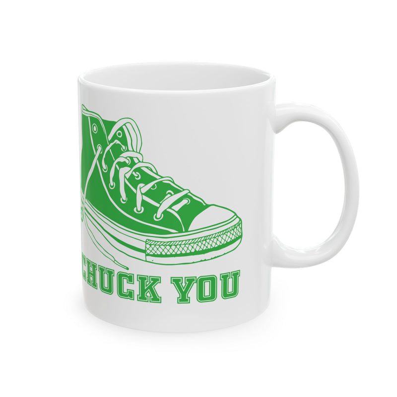 Load image into Gallery viewer, Chuck You Converse Lover Mug, Pun Mugs, Mug Gift Converse Sneaker Lover
