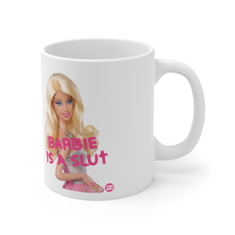 Load image into Gallery viewer, Barbie is a Slut Mug, Funny Mugs for Him, Sarcastic Mens Mug, Funny Coffee Mug Men
