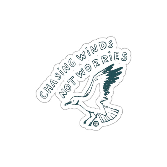 Chasing Winds Not Worries Sticker Motivation Decal