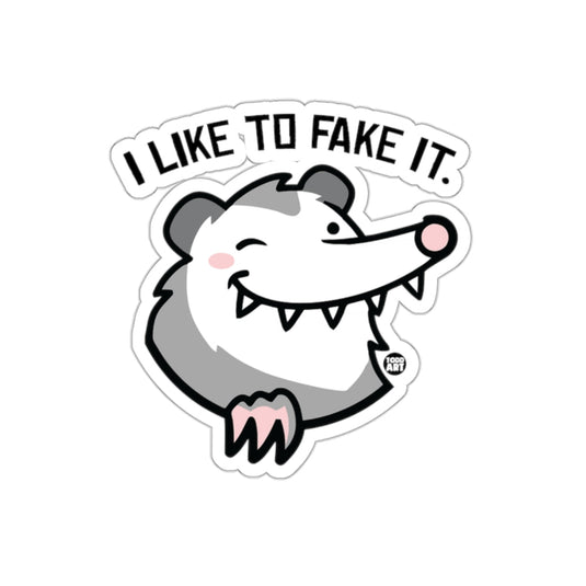 I Like to Fake It Funny Opossum Illustration sticker