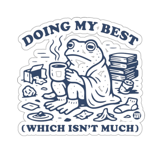 Doing My Best Which Isn't Much Frog Coffee 