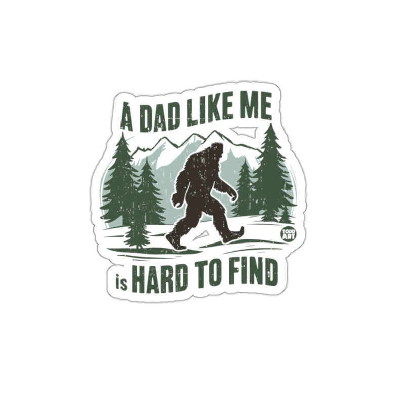 Load image into Gallery viewer, A Dad Like Me Is Hard To Find Sticker Design
