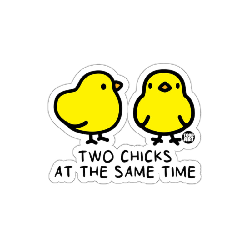 Load image into Gallery viewer, Two Chicks At The Same Time Sticker
