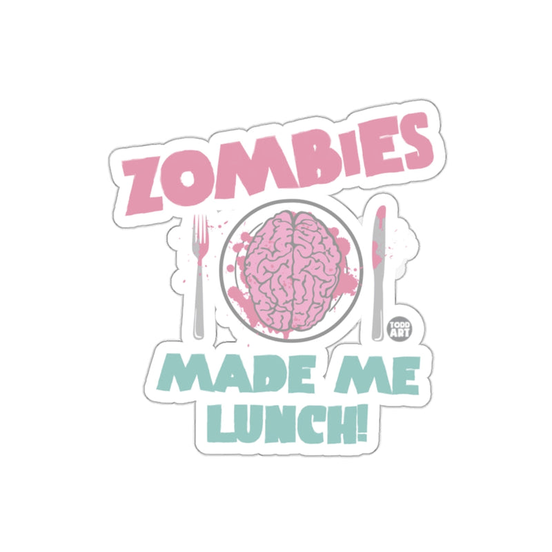 Load image into Gallery viewer, Zombies Made Me Lunch Funny Brain Sticker Decal
