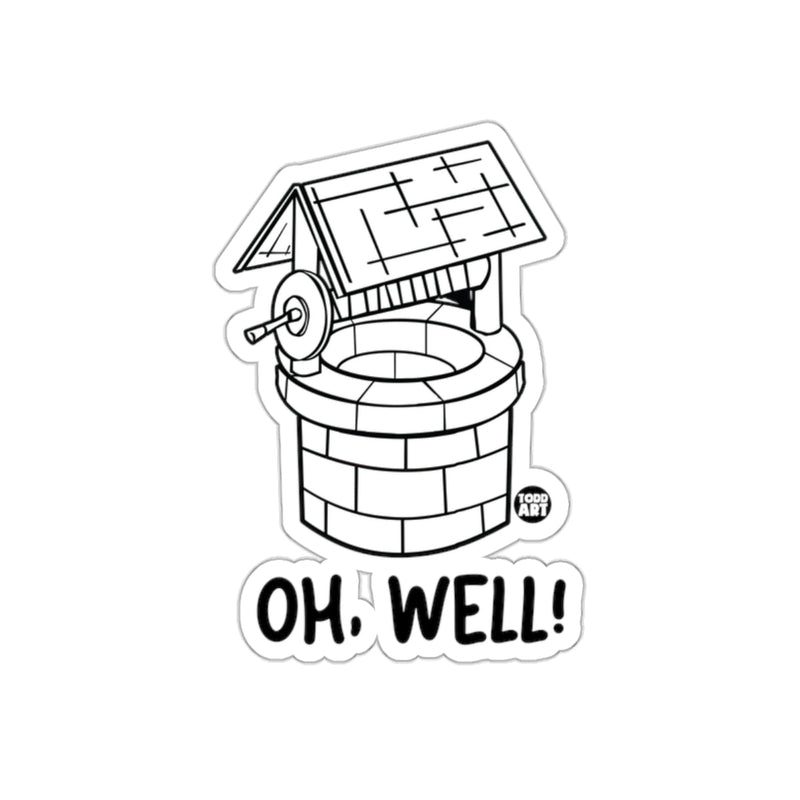 Load image into Gallery viewer, Oh Well Well Design Black and White Illustration Sticker
