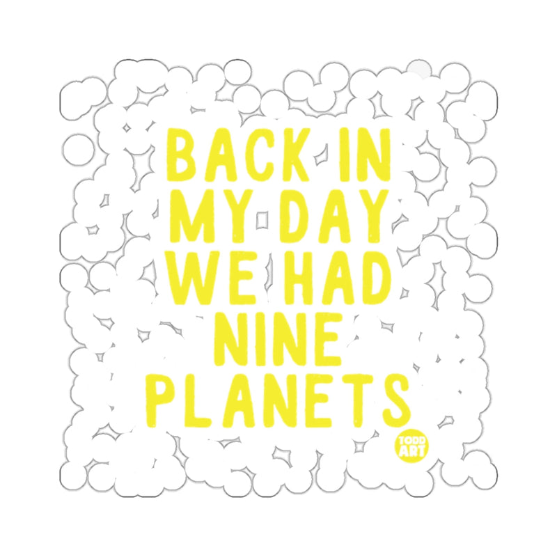 Load image into Gallery viewer, Back In My Day We Had Nine Planets product
