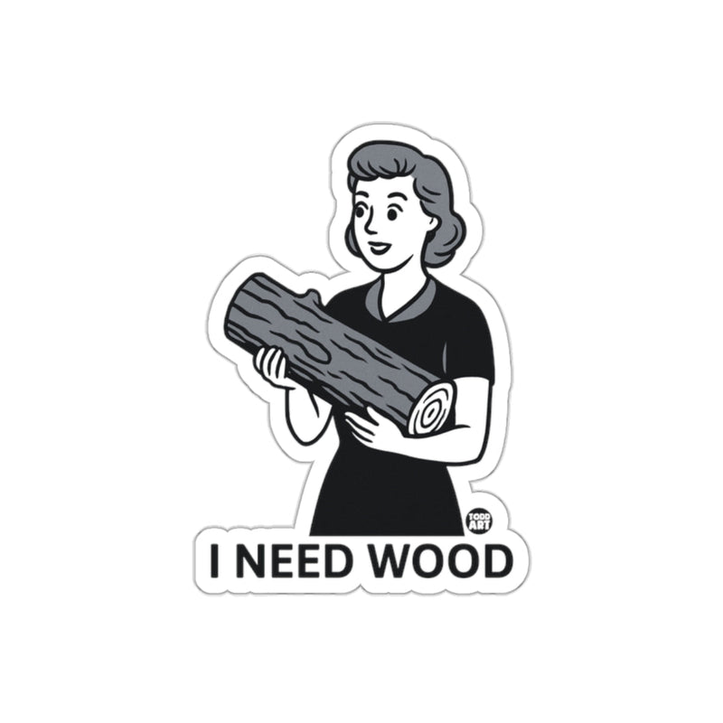 Load image into Gallery viewer, I Need Wood Retro Style Sticker Funny Design Sticker
