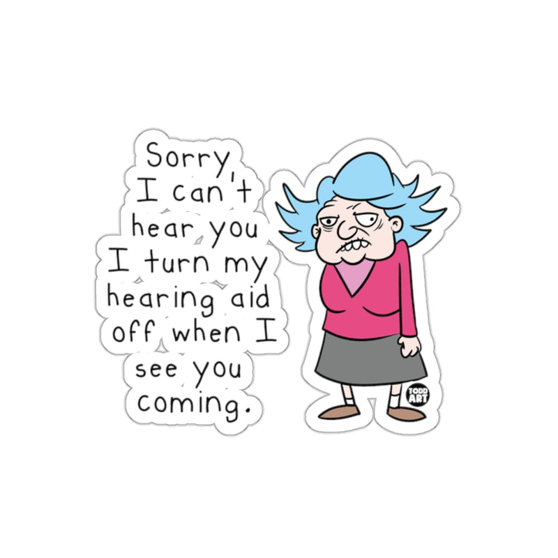 Load image into Gallery viewer, Sorry I Can't Hear You Hearing Aid Off Funny Sticker
