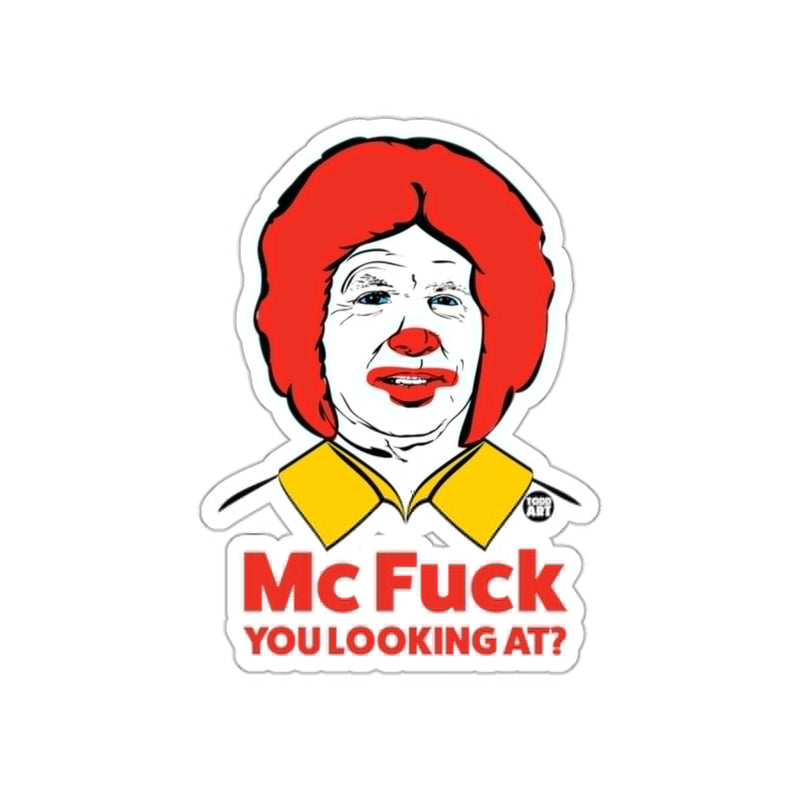 Load image into Gallery viewer, Mc Fuck You Looking At Funny Sticker for Unique Style
