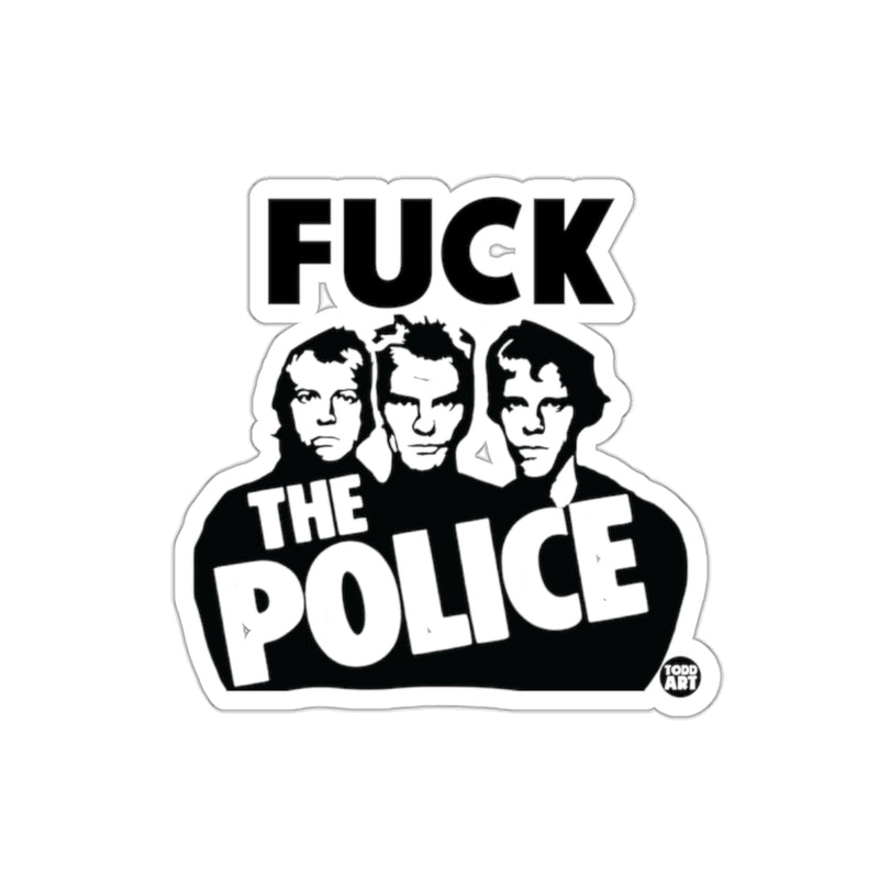 Load image into Gallery viewer, Fuck The Police Todd Art Design Novelty Statement sticker
