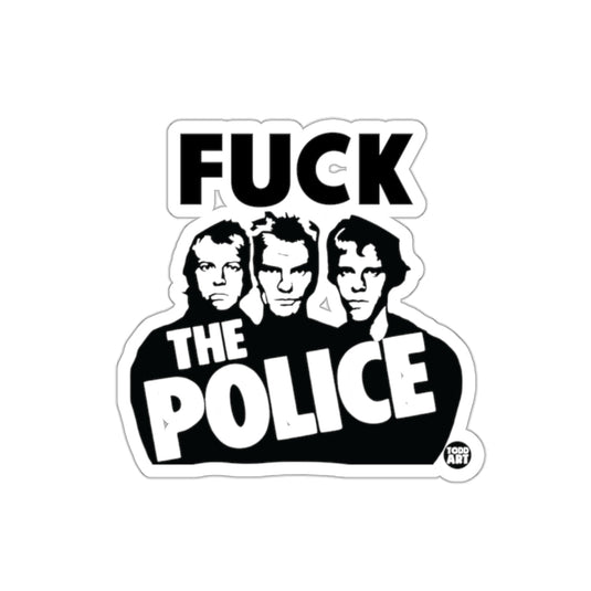 Fuck The Police Todd Art Design Novelty Statement sticker