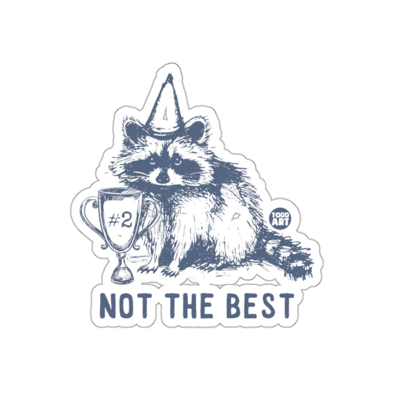 Load image into Gallery viewer, Not The Best Raccoon Trophy Number Two Funny sticker

