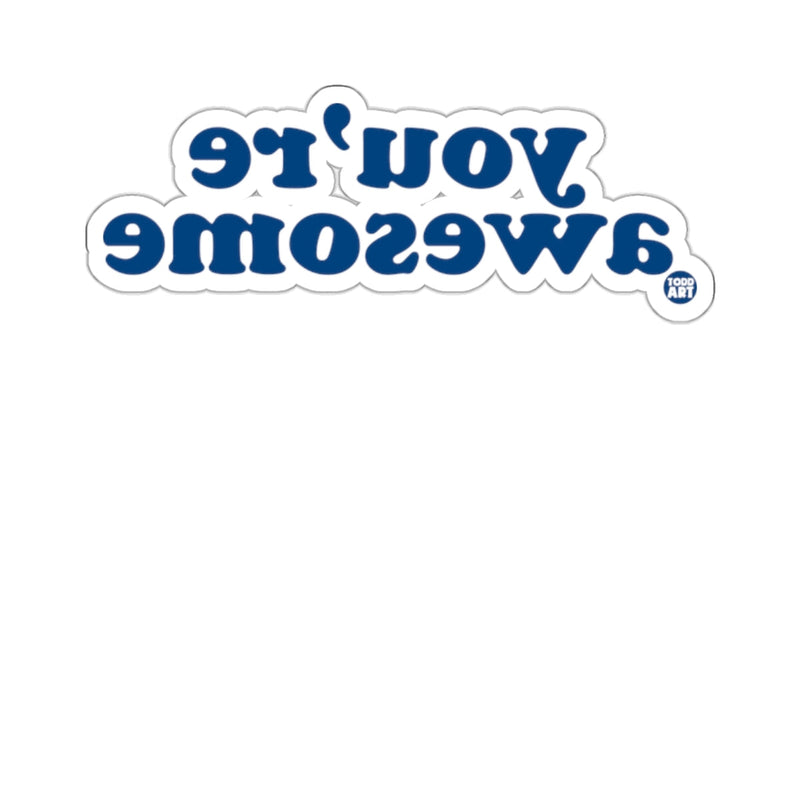 Load image into Gallery viewer, You're Awesome Motivational Sticker for Positive Vibes
