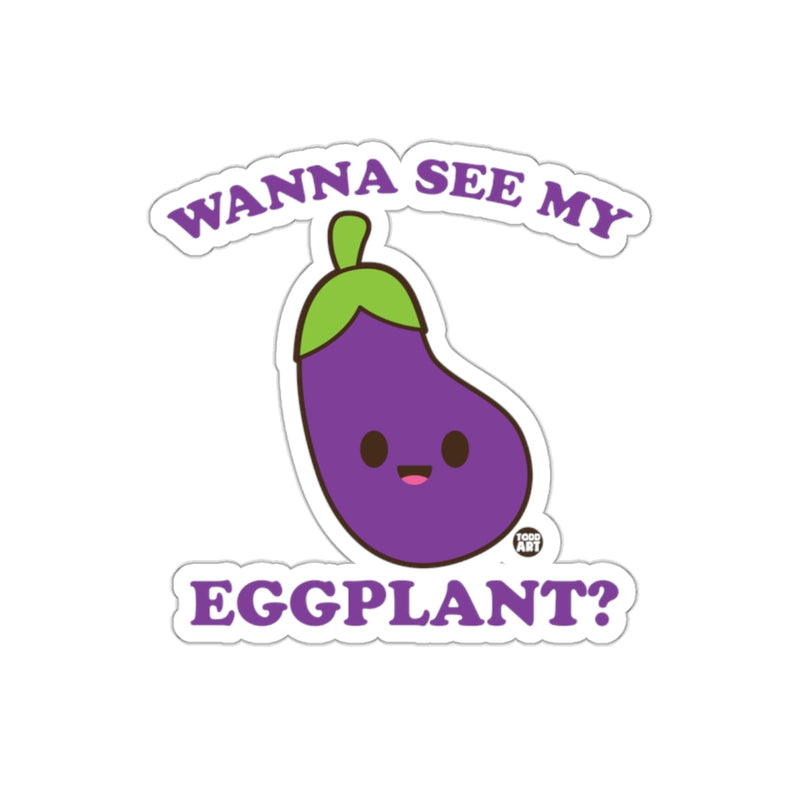 Load image into Gallery viewer, Wanna See My Eggplant Cute Sticker Design
