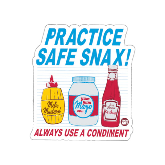 Practice Safe Snax Always Use A Condiment sticker