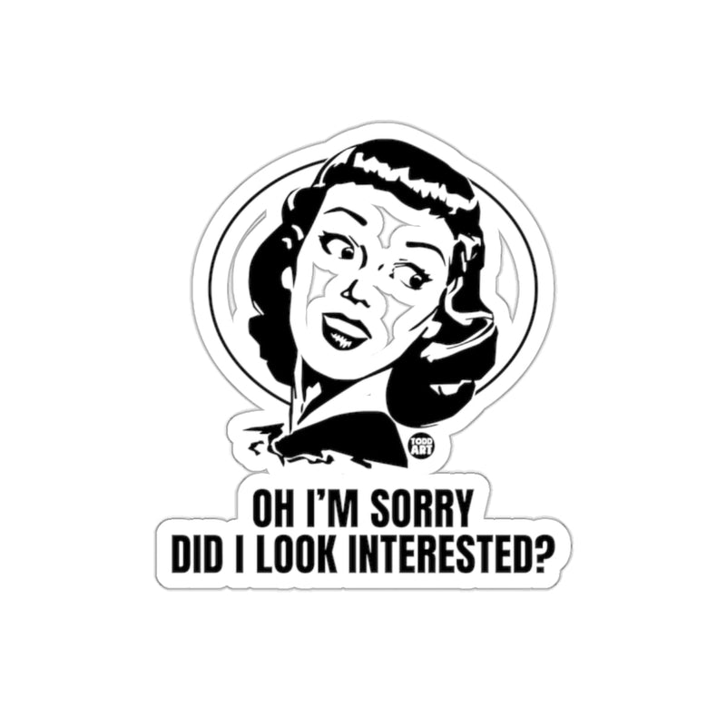 Load image into Gallery viewer, Sarcastic Retro Woman Oh I'm Sorry Look Interested sticker
