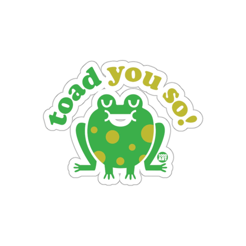 Load image into Gallery viewer, Toad You So Cute Green Frog Sticker Fun Decal
