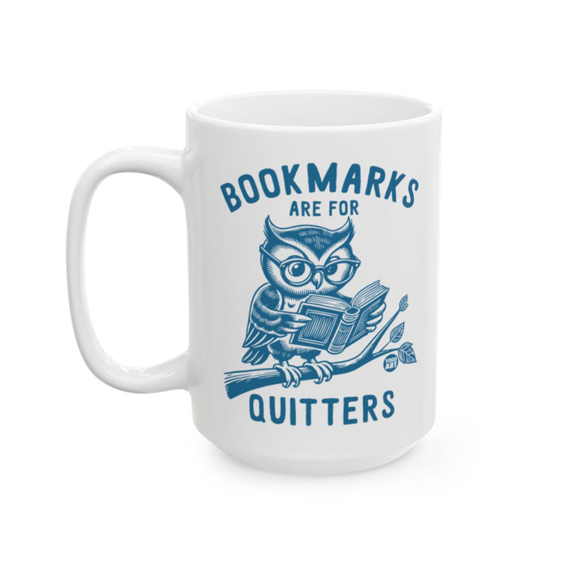 Load image into Gallery viewer, Bookmarks Are For Quitters Owl Design Mug
