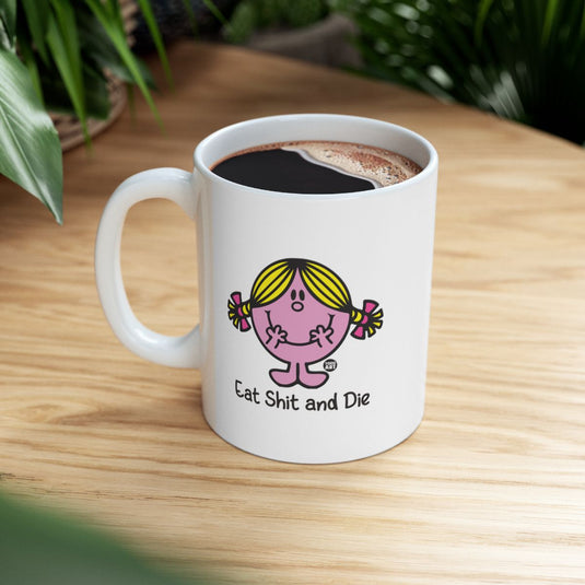 Eat Shit and Die Funny Coffee Mug