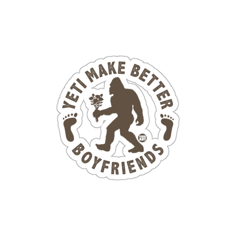 Load image into Gallery viewer, Yeti Make Better Boyfriends Sticker Unique Design
