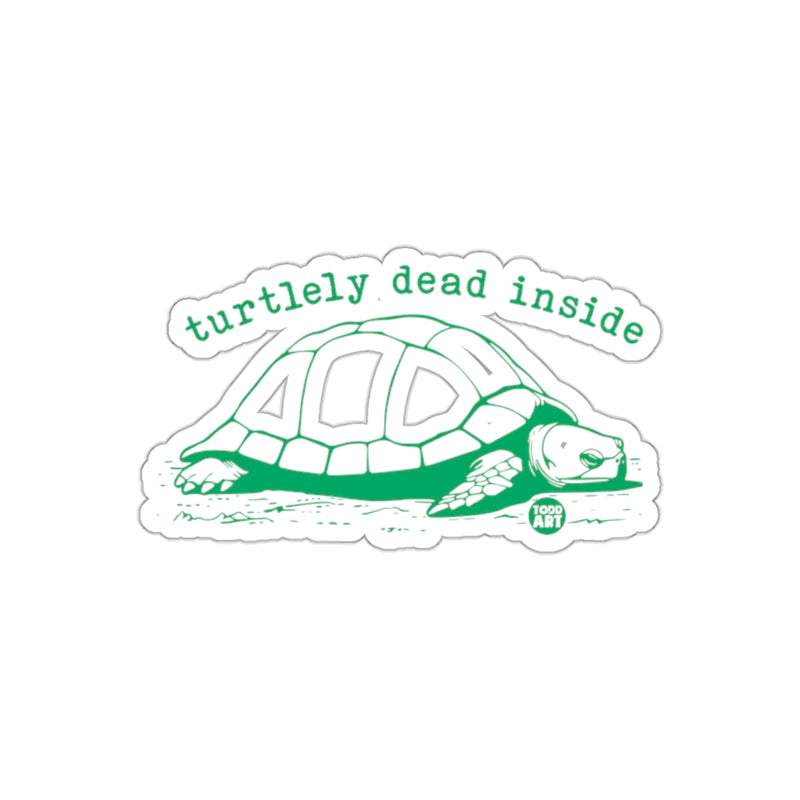 Load image into Gallery viewer, Turtley Dead Inside Funny Turtle Graphic Sticker
