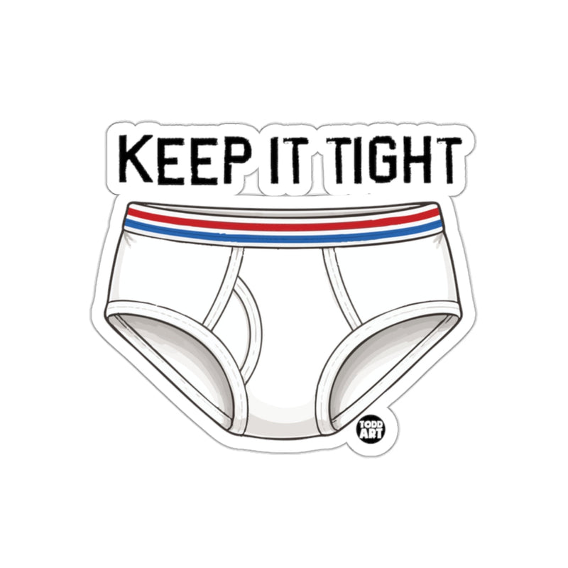 Load image into Gallery viewer, Keep It Tight Underwear Sticker With Fun Graphic Design
