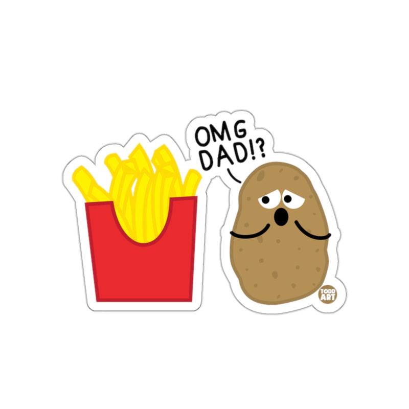 Load image into Gallery viewer, Funny Potato and Fries Sticker OMG DAD?!

