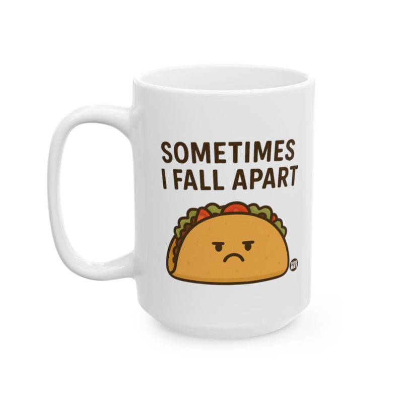 Load image into Gallery viewer, Sometimes I Fall Apart Taco Mug Fun Coffee Cup
