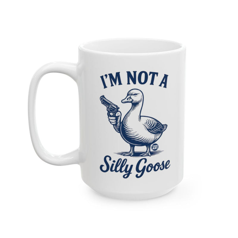 Load image into Gallery viewer, I'm Not a Silly Goose Funny Coffee Mug
