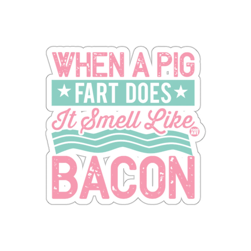 Load image into Gallery viewer, Funny Pig Bacon Pun Quote Image Design Novelty sticker
