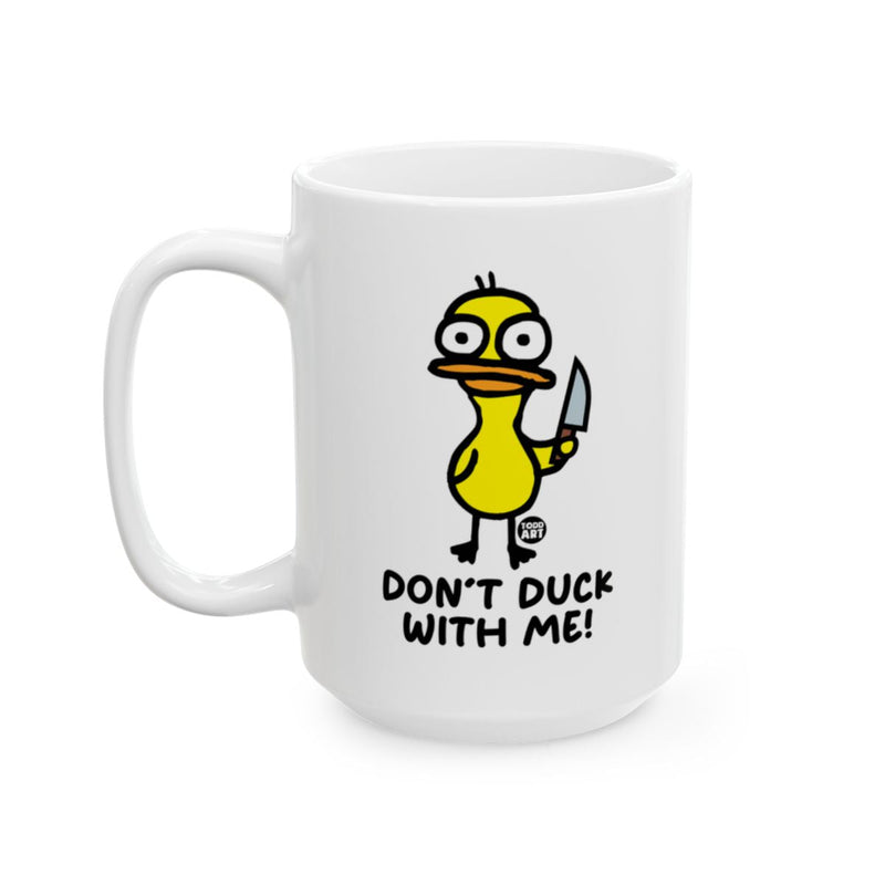 Load image into Gallery viewer, Funny Don't Duck with Me Coffee Mug for Laughs
