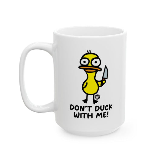 Funny Don't Duck with Me Coffee Mug for Laughs