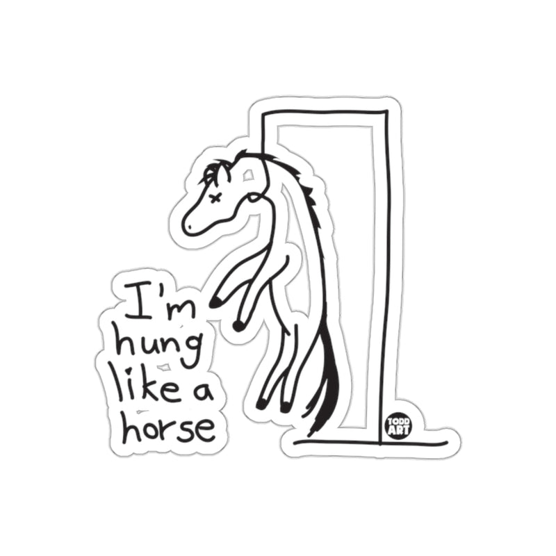 Load image into Gallery viewer, I'm Hung Like a Horse Todd Art Sticker
