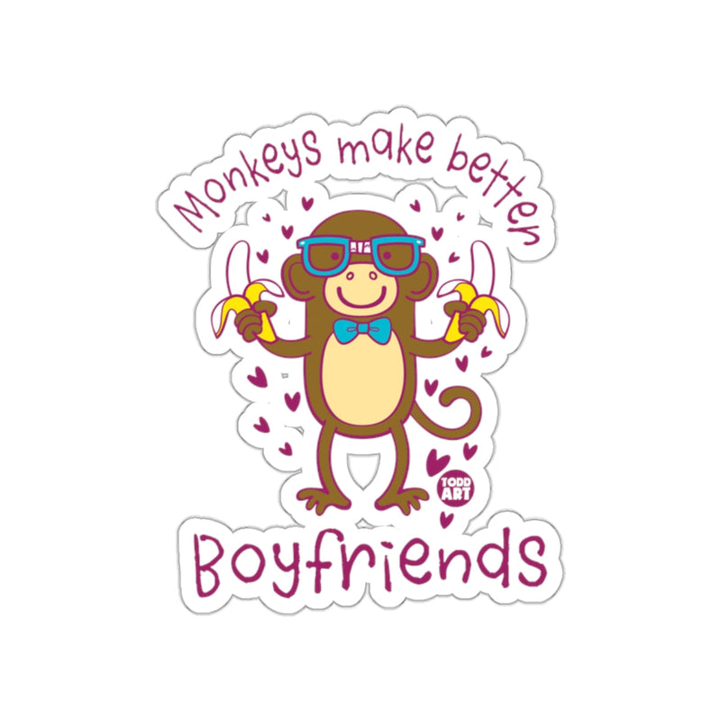 Load image into Gallery viewer, Monkeys Make Better Boyfriends Sticker for Fun and Humor
