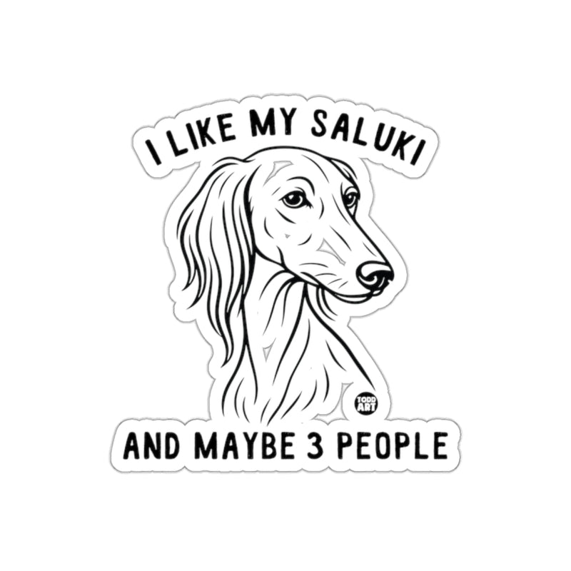 Load image into Gallery viewer, I Like My Saluki and Maybe 3 People Sticker Product
