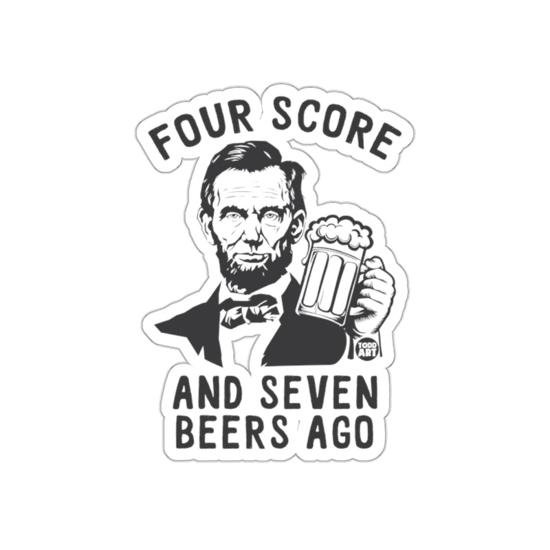 Load image into Gallery viewer, Four Score And Seven Beers Ago Sticker
