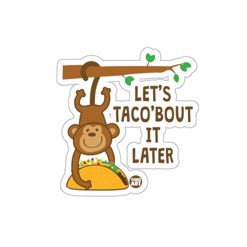 Load image into Gallery viewer, Cute Monkey Let's Taco'Bout It Later Sticker
